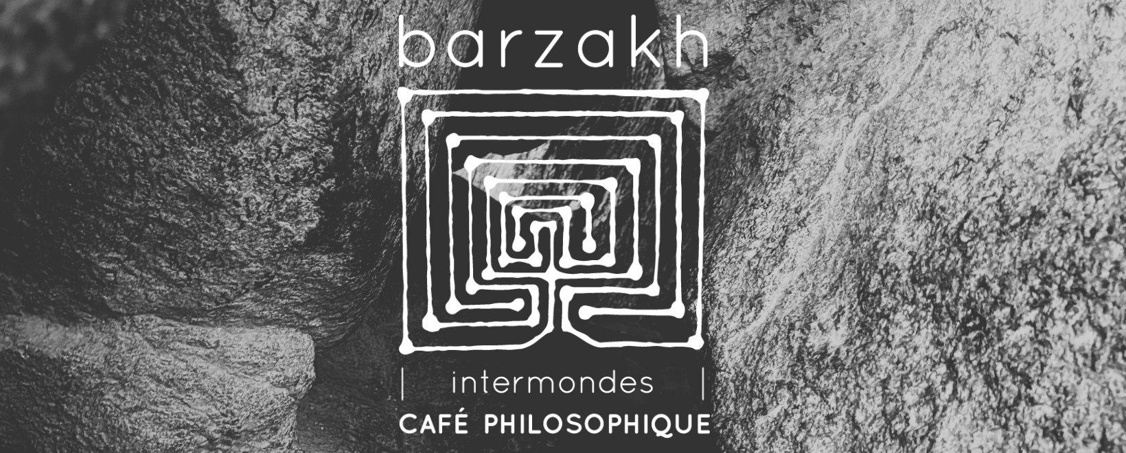 barzakh | intermondes — café philosophique